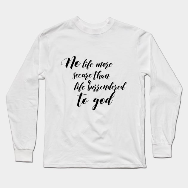 Life surrendered to god Long Sleeve T-Shirt by Dhynzz